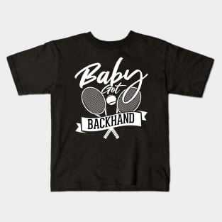 Baby Got Backhand Tennis Sayings Kids T-Shirt